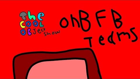 If The cool Object Show Characters Were on BFB Teams