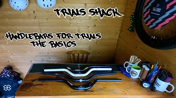 Handlebars For Trials - The Basics