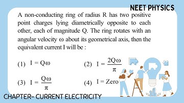 A non-conducting ring of radius R has two positivepoint charges lying diametrically opposite #neet