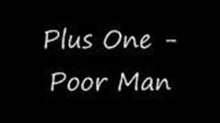 Watch Plus One Poor Man video