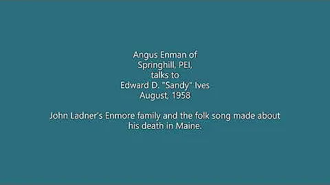 Angus Enman and Edward "Sandy" Ives Discuss John L...