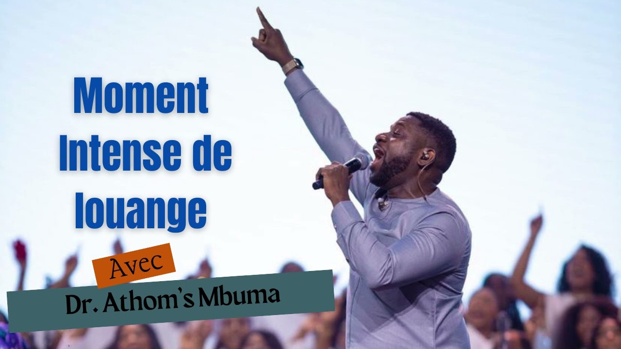Moment intense de louange avec Dr. Athom's Mbuma