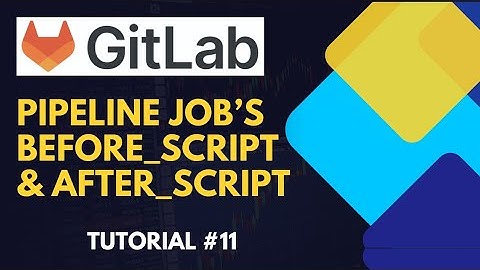 GitLab CI/CD: Understanding before_script & after_script in Jobs | Tutorial [Hindi] #11