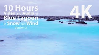 4K HDR 10 hours - Blue Lagoon in Snow with Wind audio - relaxing, gentle, calming