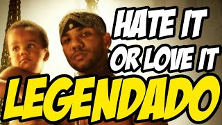 The Game, 50 Cent - Hate It or Love It (Legendado) Tradução