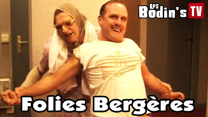 Les Bodin's font le grand écart aux Folies Bergère !