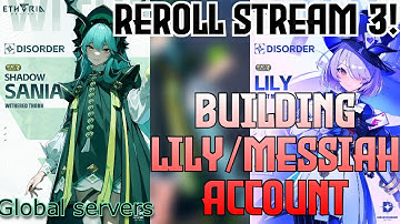 Etheria Restart Rerolling Continues. Lily/SSania Sniping