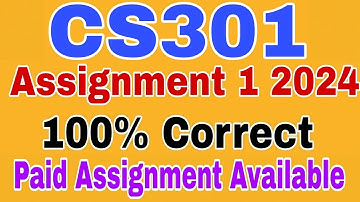 CS301 Assignment 1 Solution Spring 2024 || CS301 Assignment 1 Solution 2024
