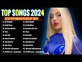 Top 50 Songs of 2023- 2024 💕 Best English Songs 2024 ♥ Billboard Hot 100 This Week - Pop Music 2024