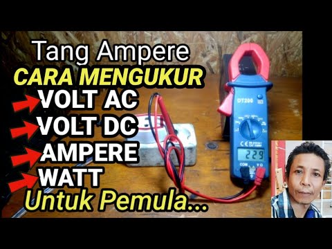 Cara menggunakan Tang Ampere untuk Pemula // Cara mengukur Tegangan Volt AC/DC ,Ampere dan Watt