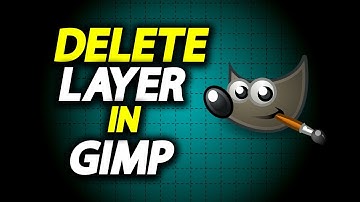 How To Delete Layer In GIMP - Full Guide