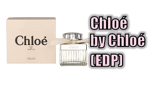 Chloe by Chloe (eau de parfum) perfume review