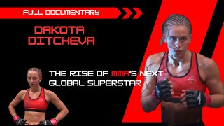 Dakota Ditcheva: The Rise of MMA’s Next Global Superstar | Full Documentary