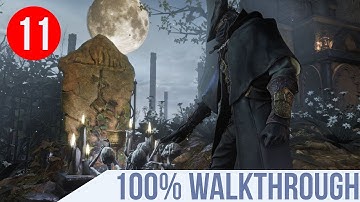 Bloodborne — Ultimate Walkthrough #11. Lecture Building & Bloody Crow of Cainhurst [PS4 Pro]