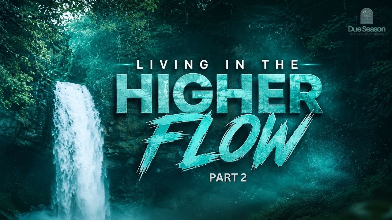 Living In The Higher Flow Pt . 2 - Pastor Jovan Johnson