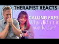 Therapist Reacts RAW to Calling Exes