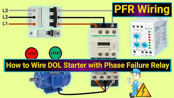 Phase Failure Relay Connection in DOL Starters | How to Wire DOL Starter with Phase Failure Relay