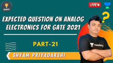 Expected Question on Analog Electronics for GATE 2021 | Part-21 | Shyam Priyadarshi