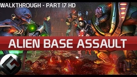XCOM: Enemy Unknown - Walkthrough: Alien Base Assault [Part17 HD]