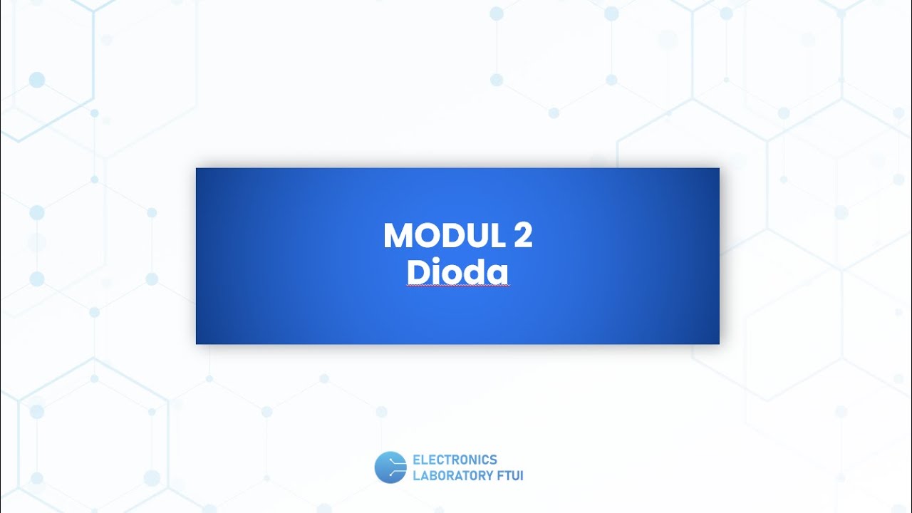 Modul 2 & 3 Dioda dan Aplikasi Dioda - YouTube