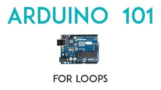 Arduino Lesson 9  For Loops