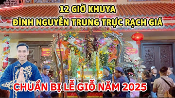 Lễ Giỗ Cụ Nguyễn Trung Trực Phường Rạch Giá - An Giang Lúc 12 Giờ Khuya & Công Tác Chuẩn Bị Năm 2025