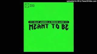 Olly James & Reece Low - Meant To Be (Extended Mix)