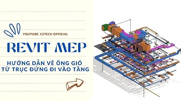 REVIT: Hướng dẫn vẽ ống gió trục đứng đi vào tầng