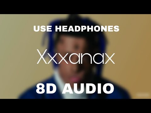 xxxtentacion - xxxanax | 8D AUDIO