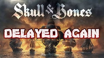 Skull & Bones Delayed for a Sixth Time by Ubisoft