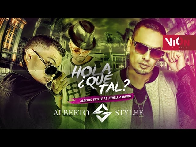 Sleduj Hola Qué Tal | Jowell Y Randy ft Alberto Stylee | Video Lyric | na YouTube