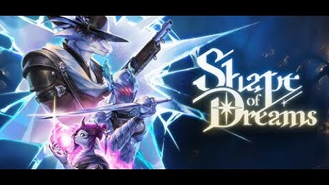 Shape of Dreams - PC Gameplay