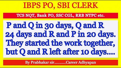 P and Q can do a work in 30 days. Q and R can do the same work in 24 days and R and P in 20 days