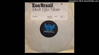 Zoo Brazil - Do It Like Moss