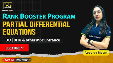 Partial Differential Equations | Lecture-9 | Rank Booster Program | DU | BHU | Other MSc Entrance