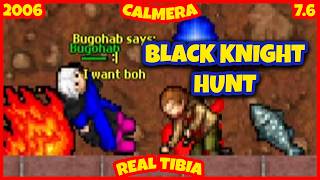 Was Black Knight Hunting Really Worth It?! (Calmera 2006 - RL Tibia 7.6) Bugohab