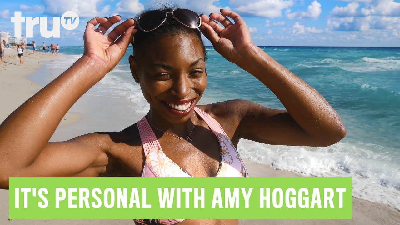 Download It’s Personal With Amy Hoggart - Miami is Now Accepting Average-Looking People | truTV