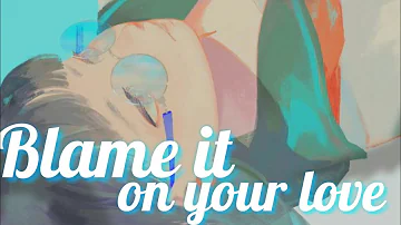 Nightcore - Blame it on your love(lyrics); Charlie XCX(feat. Lizzo)