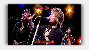 Bon Jovi -  Hallelujah ( Lyrics )
