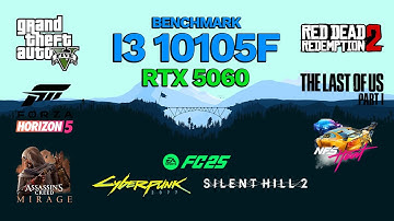 I3 10105F + RTX 5060 : Test In 10 Games | Benchmark Gaming
