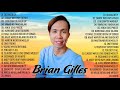 Brian Gilles - Trending OPM Tagalog Love Songs - Nonstop Tagalog Love Songs Bagong 2021