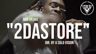 NGB DR3K0 - 2DaStore Gmix (Prod. By CG Beats) Dir. By A Solo Vision