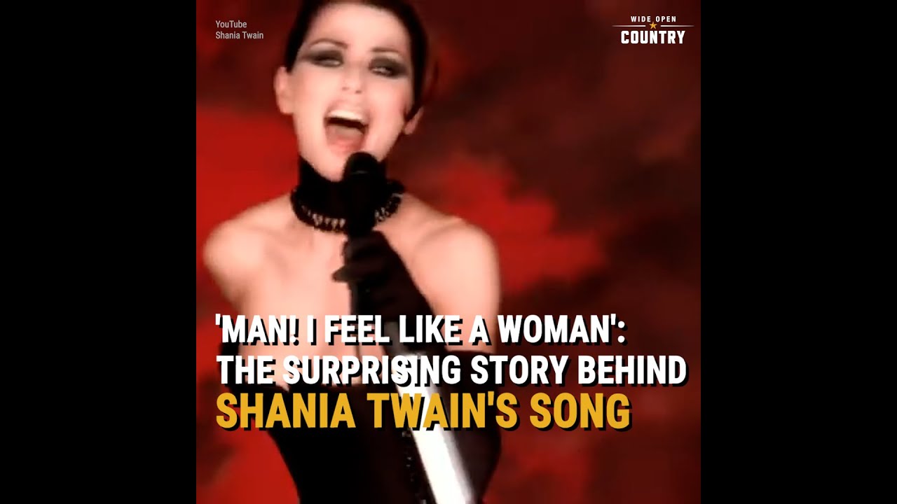 The Story of 'Man! I Feel Like a Woman' by Shania Twain - Smooth