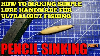 Lure pencil sinking handmade - Tutorial Part 1 ( body building )