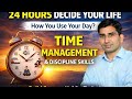 24 Hours का सही उपयोग कैसे करें?| Experience sharing of Time Management + Discipline by Dr.C.B.Yadav