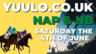 NAP & NB 🏇 Saturday the 4th Of June - Free Horse Racing Tips 🏇