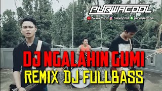 DJ Ngalahin Gumi Motifora Remix Fullbass