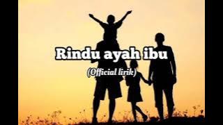 Lagu sedih untuk orang tua || Rindu ayah ibu || official lirik ||