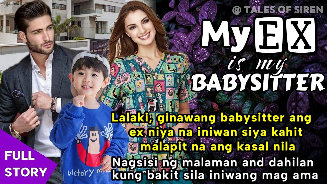 LALAKI, ginawang babysitter ang ex niyang nangiwan sa kanya Nagsisi ng malaman kung bakit ito umalis