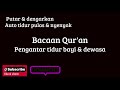 Bacaan quran pengantar tidur bayi  dewasa